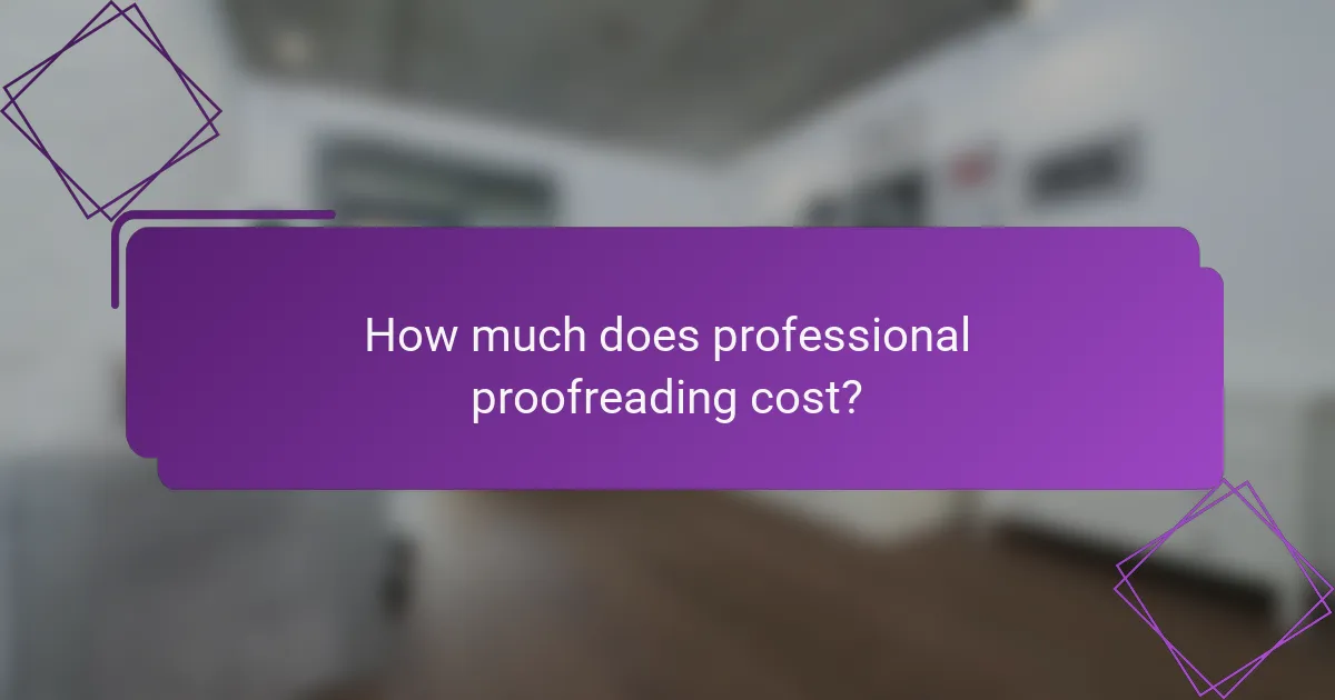 How much does professional proofreading cost?