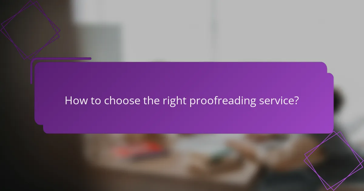 How to choose the right proofreading service?