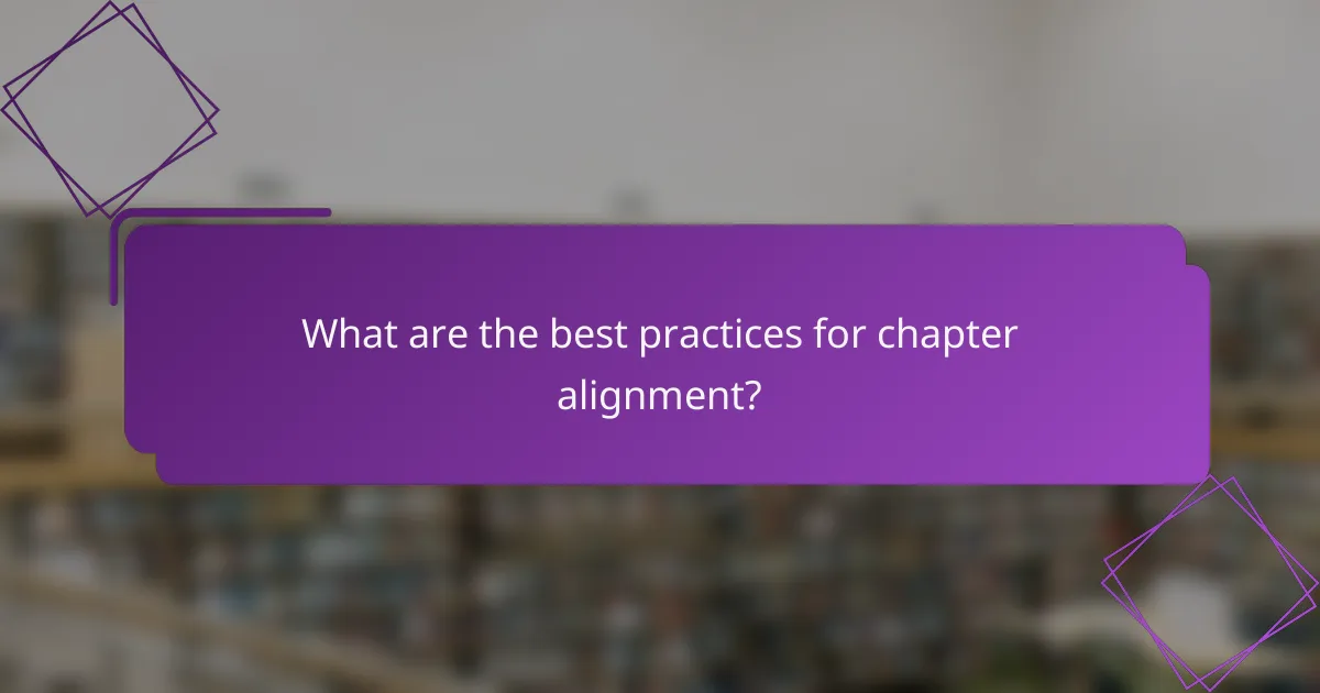 What are the best practices for chapter alignment?