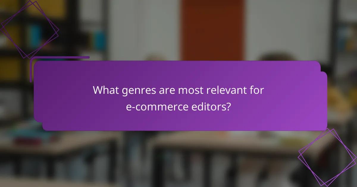 What genres are most relevant for e-commerce editors?